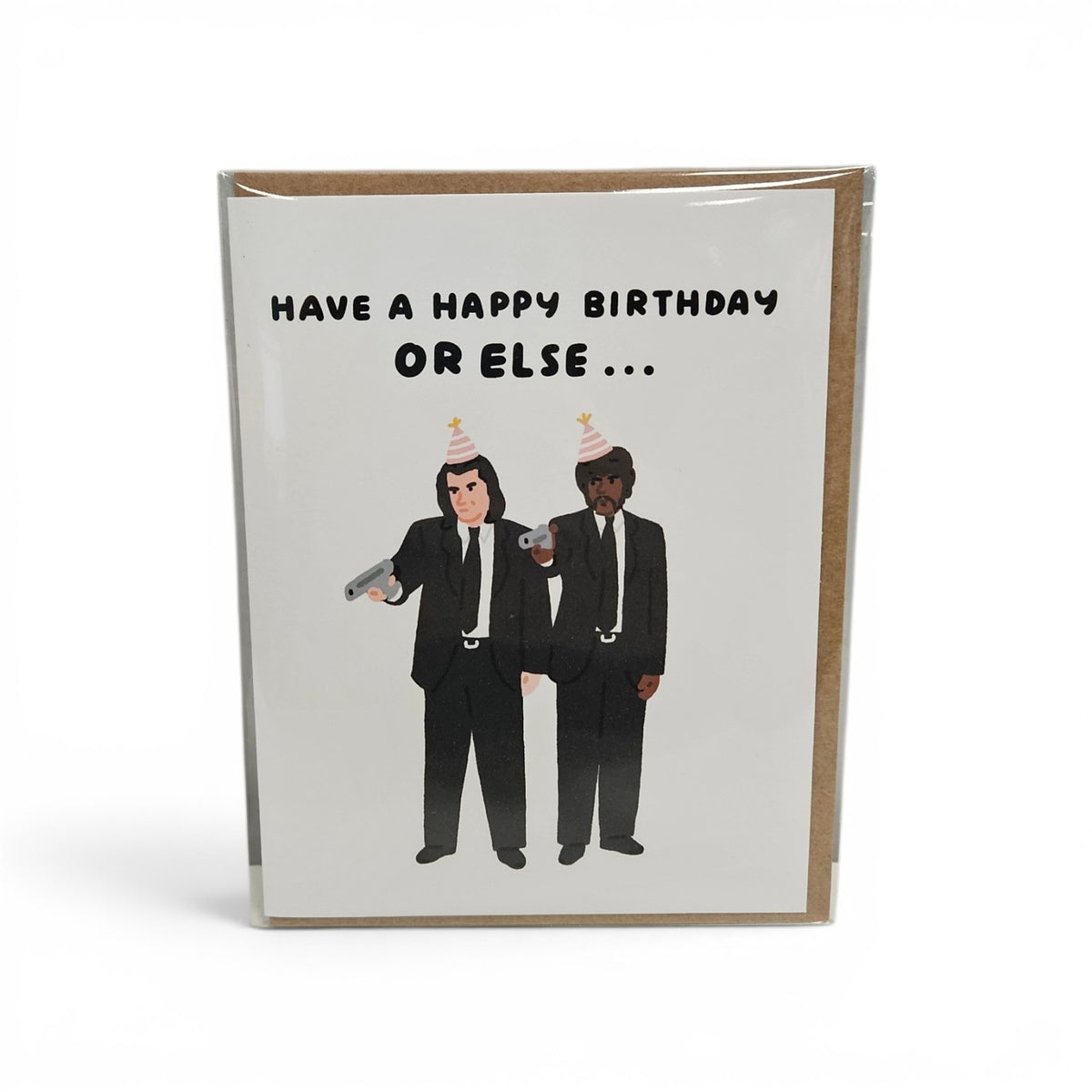 Card Have A Happy Birthday Or Else