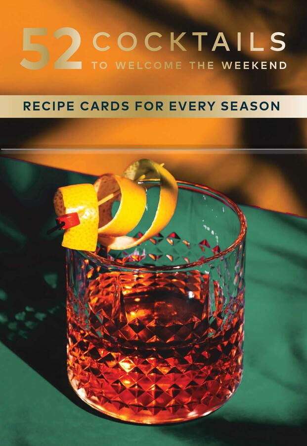 52 Cocktails To Welcome The Weekend Recipe Cards For Every Season