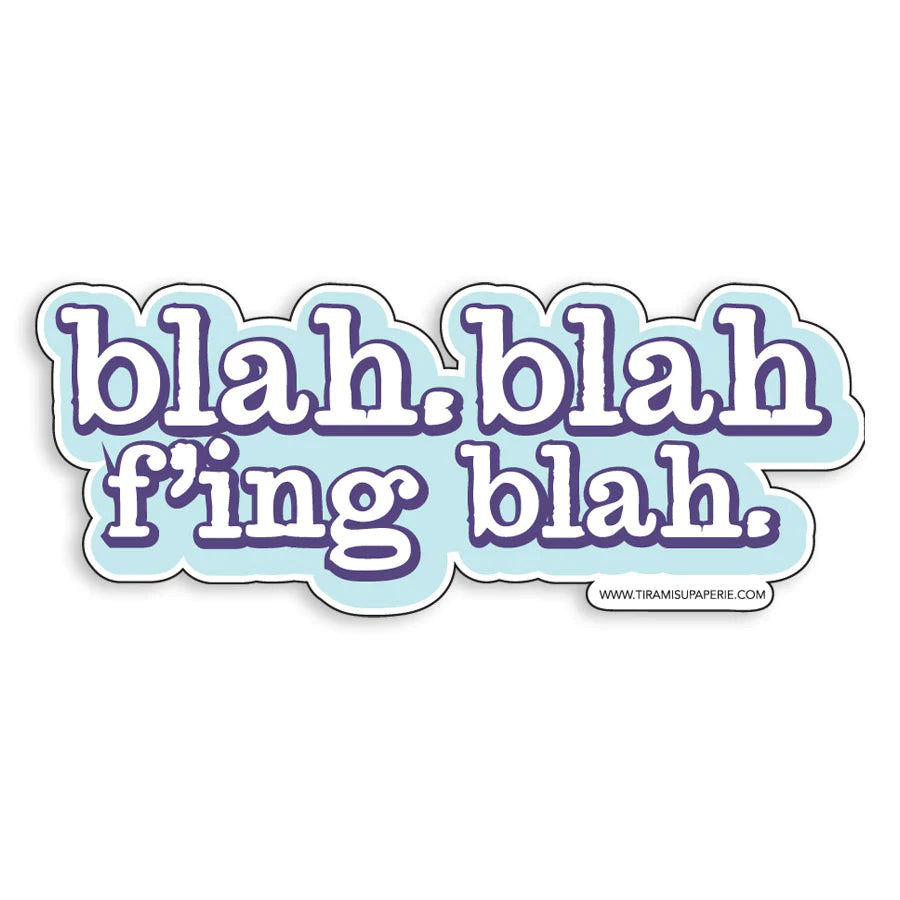 Blah Blah Fing Blah Sticker
