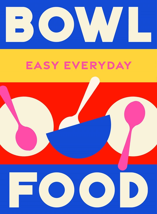 Bowl Food Cookbook