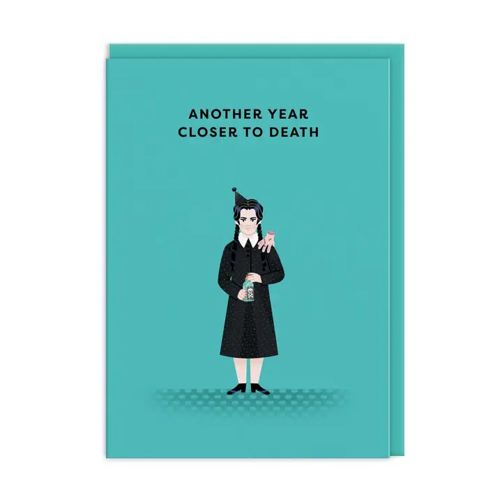 Card Another Year Closer To Death Birthday Wednesday Addams