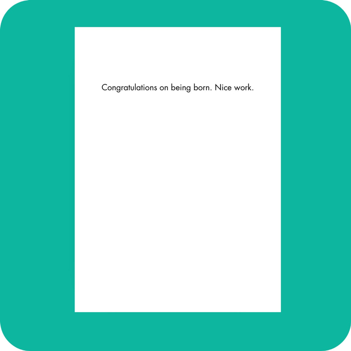 Card Congrats On Being Born Birthday