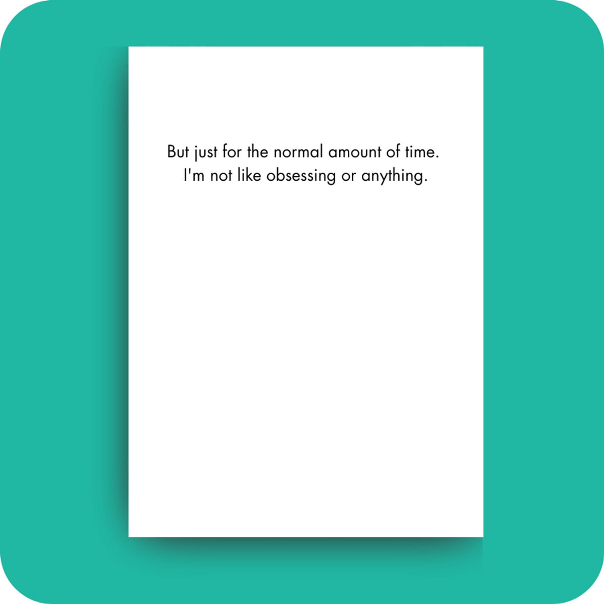 Card Not Obsessing Birthday