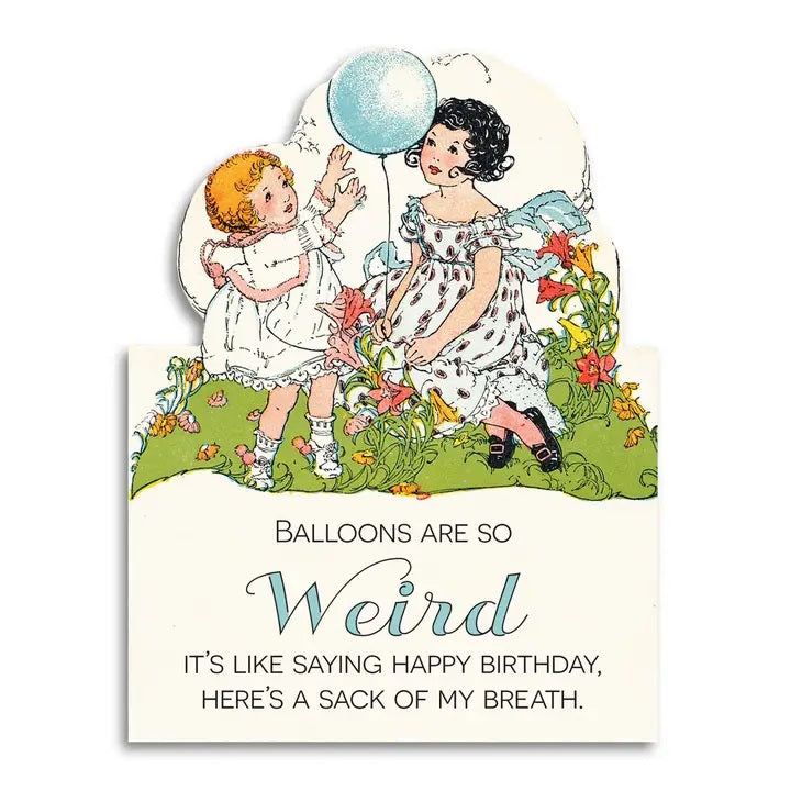 Card Balloons Are So Weird Birthday
