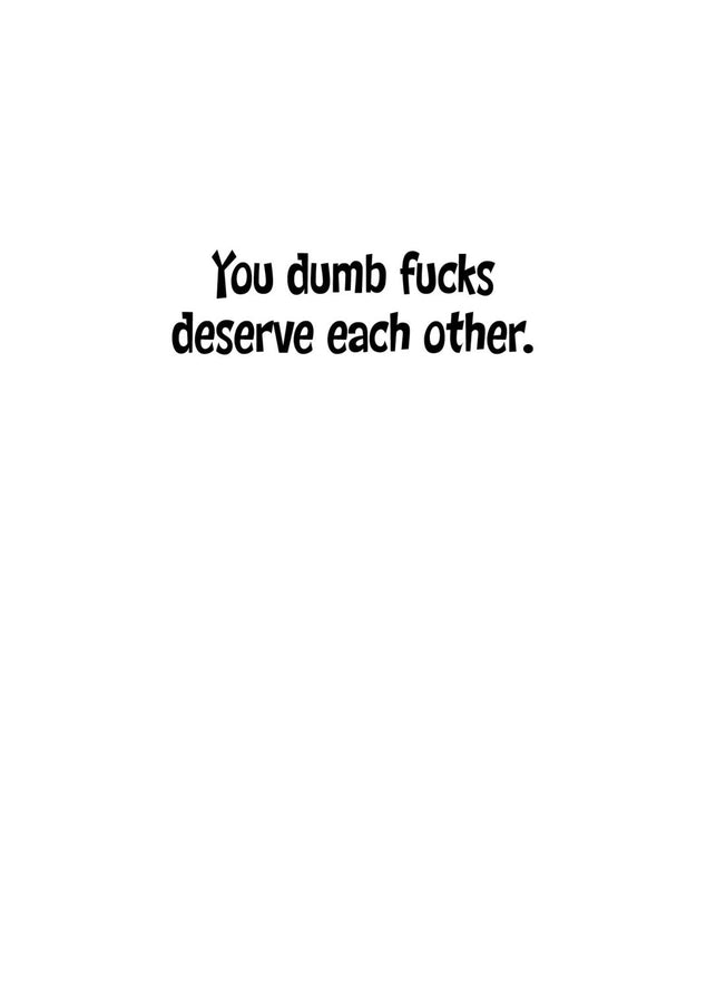 Card Happy Anniversary You Dumb Fucks