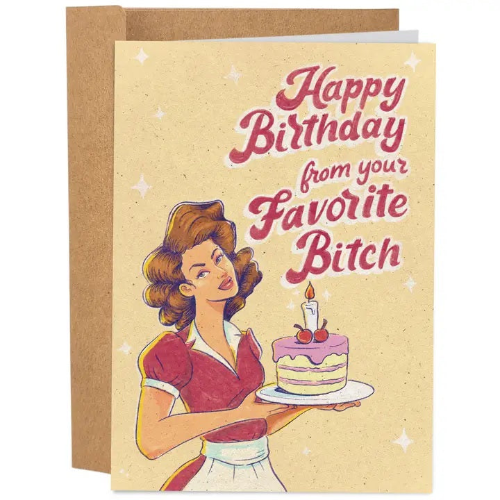 Card Happy Birthday From Your Favorite Bitch