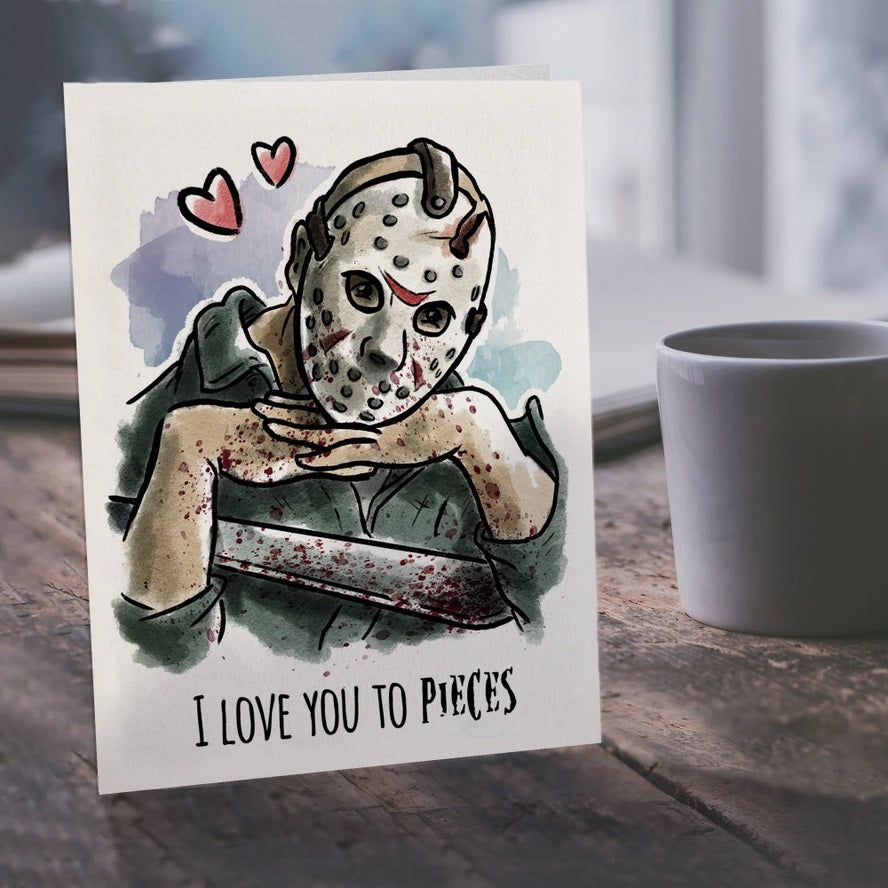 Card I Love You To Pieces
