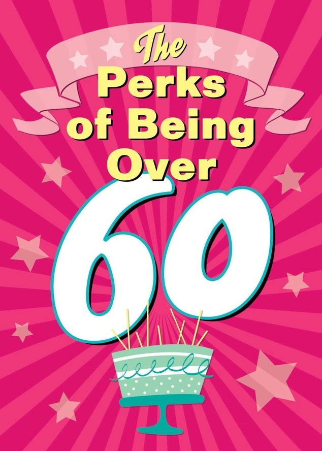Card Perks Of Being Over 60 Birthday