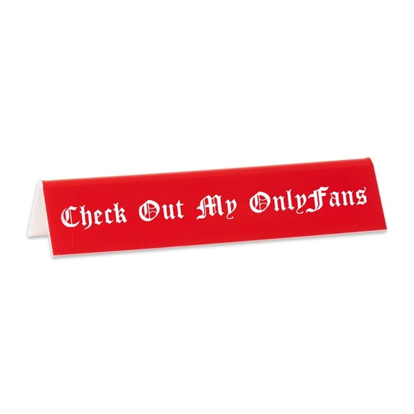 Check Out My OnlyFans Desk Sign