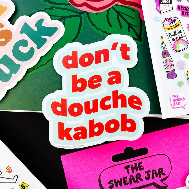Don't Be A Douche Kabob Vinyl Sticker