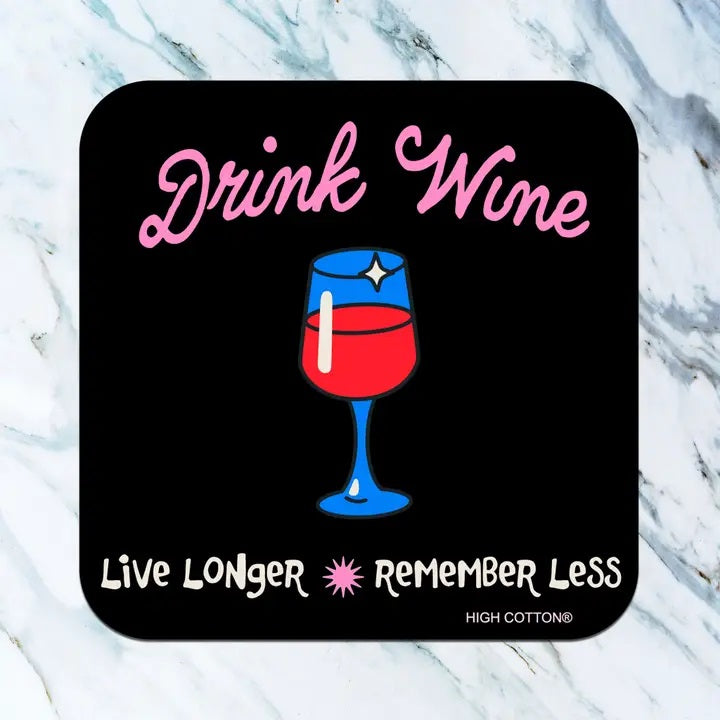 Drink Wine Remember Less Coaster