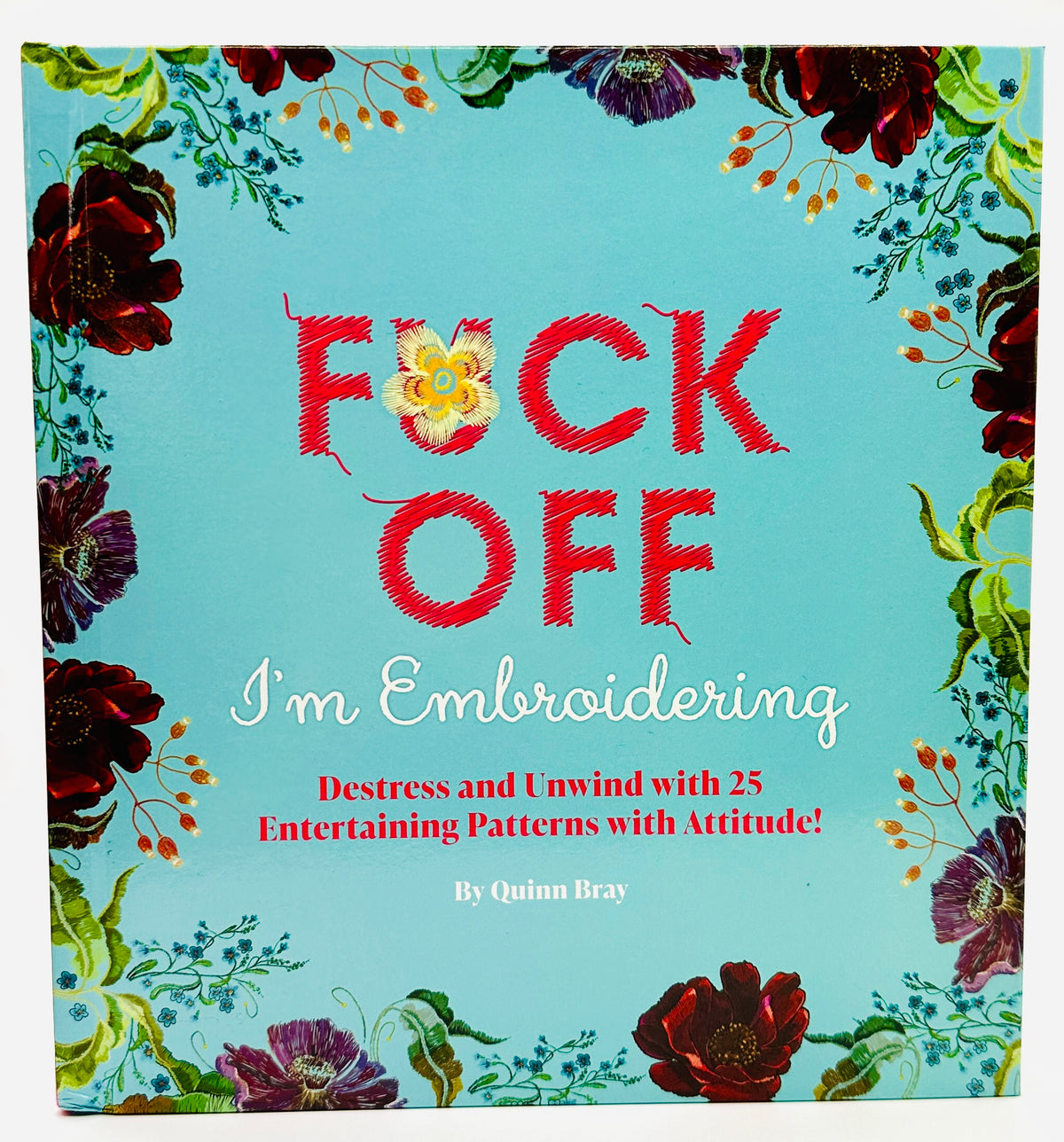 Fuck Off I'm Embroidering Pattern Kit