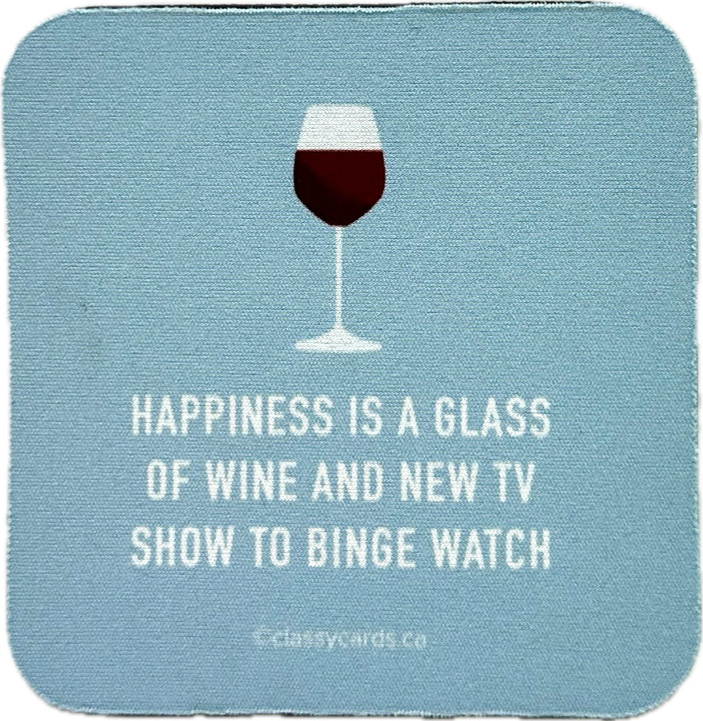Happiness Is Wine And TV Show To Binge Watch Coaster