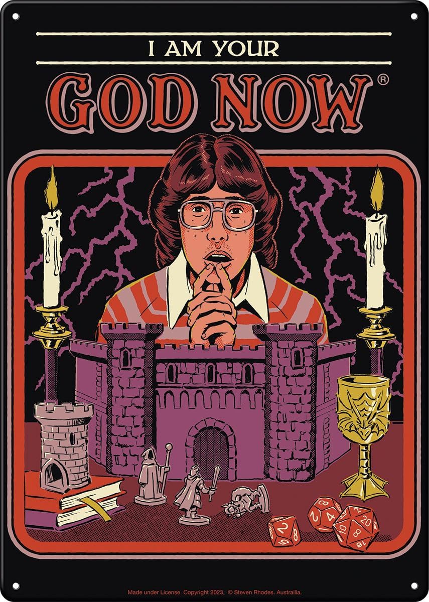 Steven Rhodes Dungeons & Dragons I Am Your God Now Metal Sign