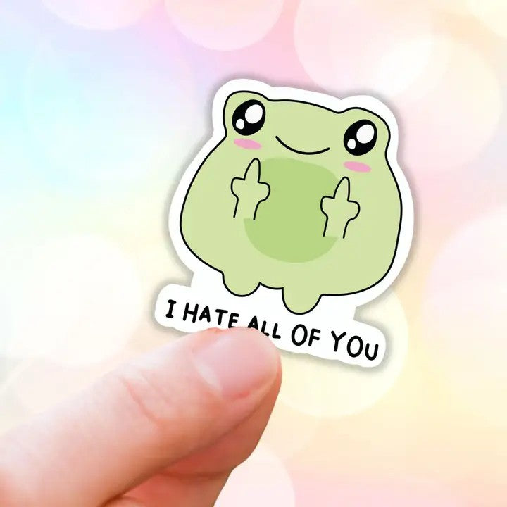 I Hate All Of You Frog Sticker