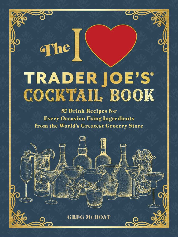 I Heart Trader Joe's Cocktail Book