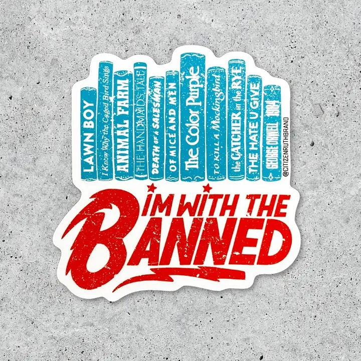 I'm With The Banned Vinyl Sticker