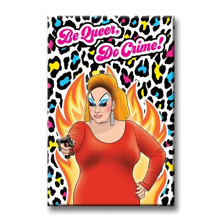 MAGNET Divine Be Queer Do Crime