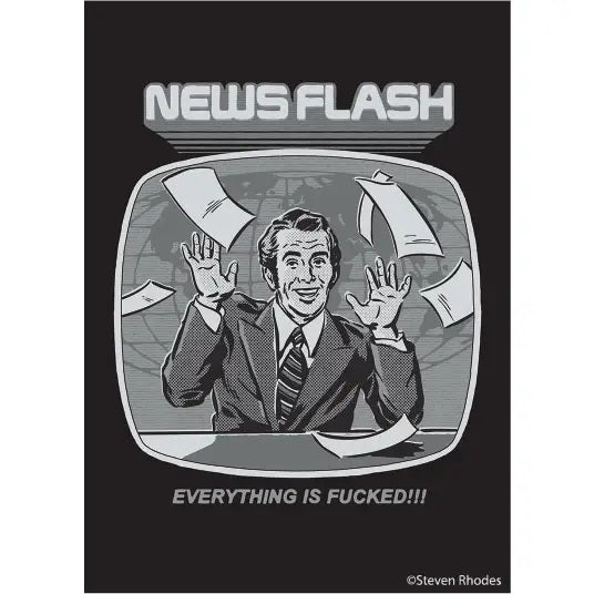 MAGNET Newsflash Everything Is Fucked