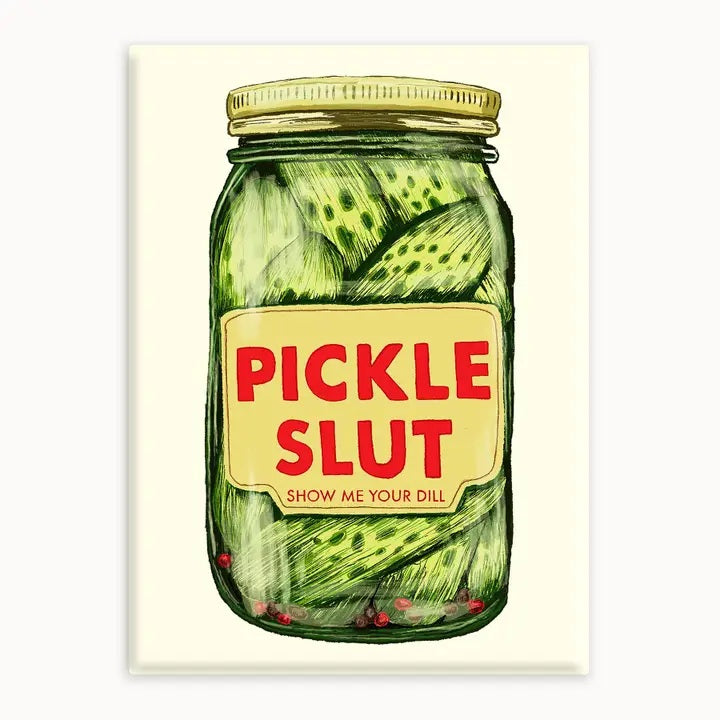 MAGNET Pickle Slut
