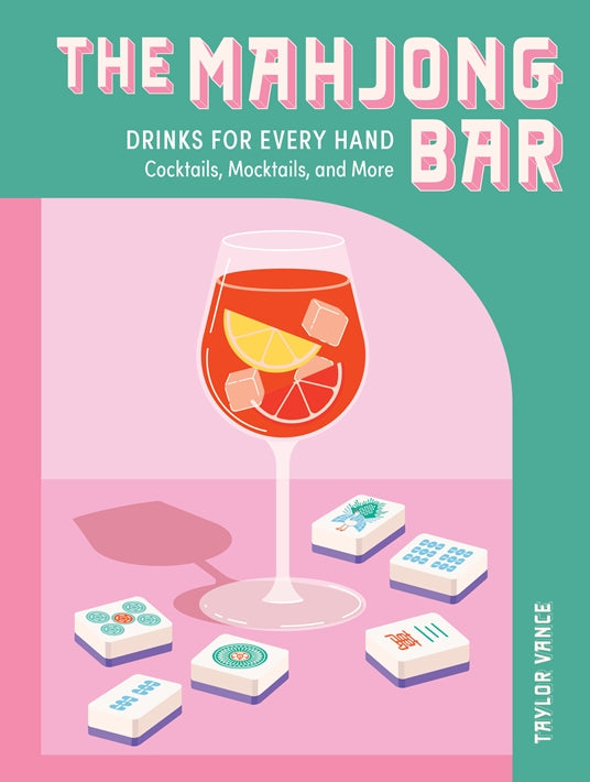Mahjong Bar: Drinks for Every Hand Book