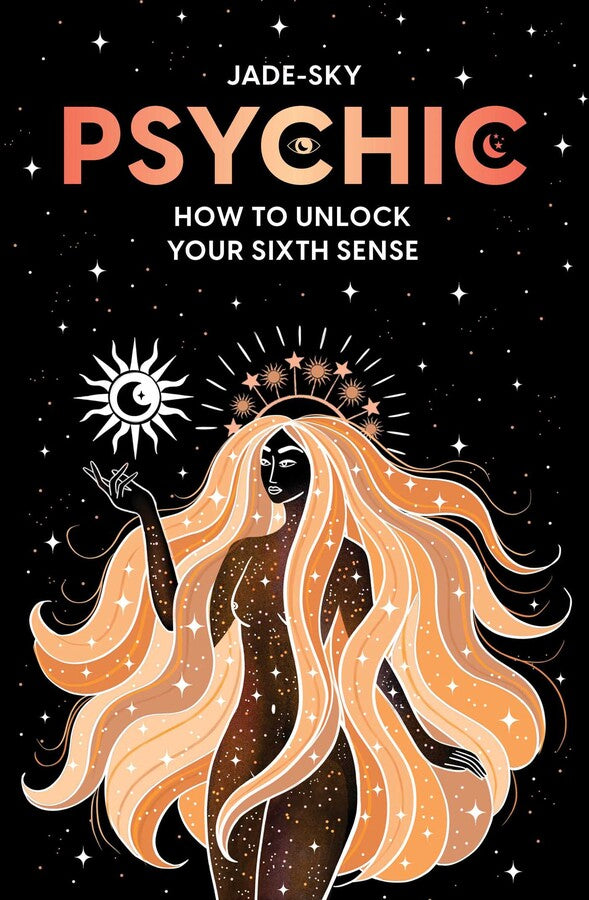 Psychic How To Unlock Your Sixth Sense Book