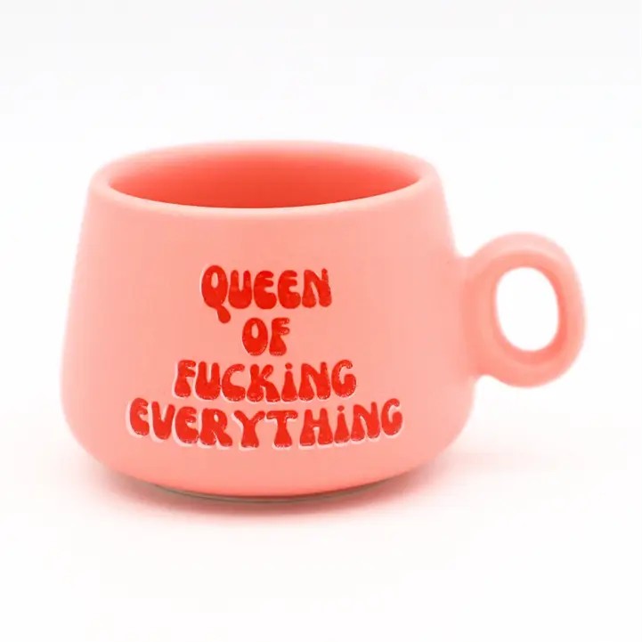 Queen Of Fucking Everything Pink Mug Shot