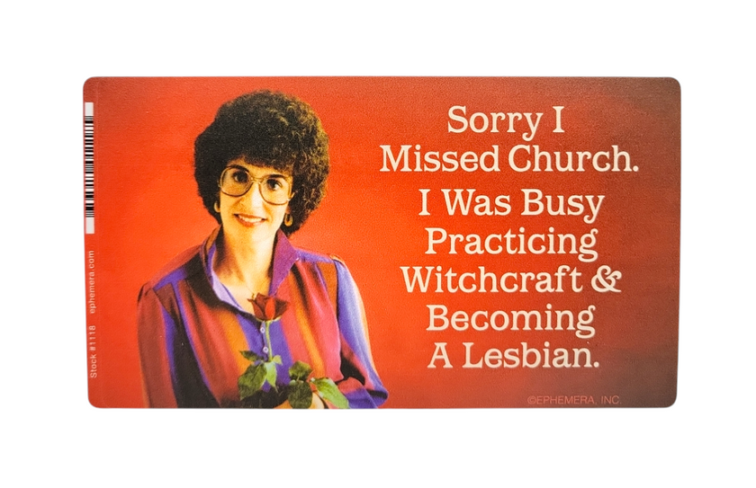 Sorry I Missed Church Bumper Sticker