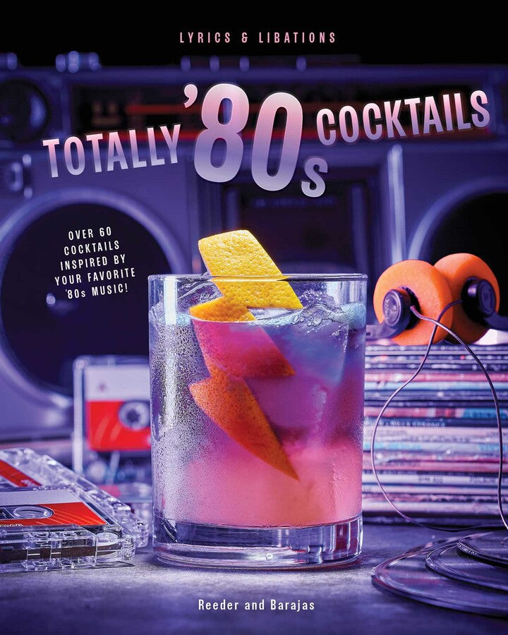 Totally 80s Cocktail Playlist Recipe Book