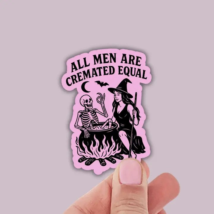 All Men Are Cremated Equal Witch Die Cut Sticker