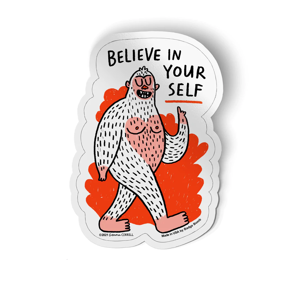 Believe In Yourself Bigfoot Sticker