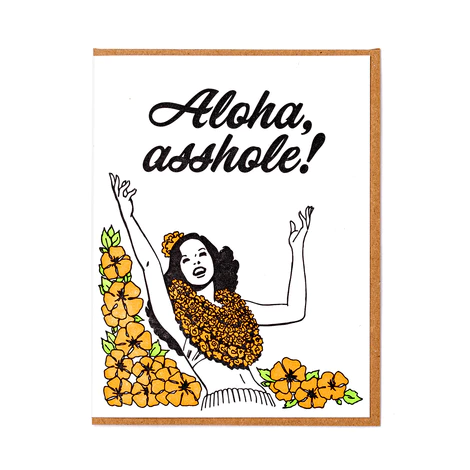 Card Aloha, Asshole Greeting