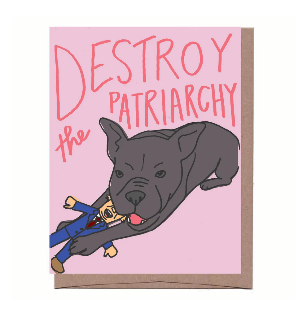 Card Destroy The Patriarchy