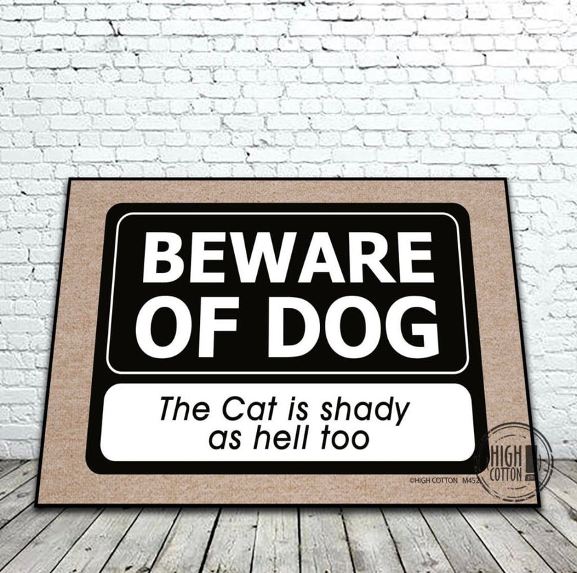 Beware Of Dog, Cat Is Shady Too Doormat
