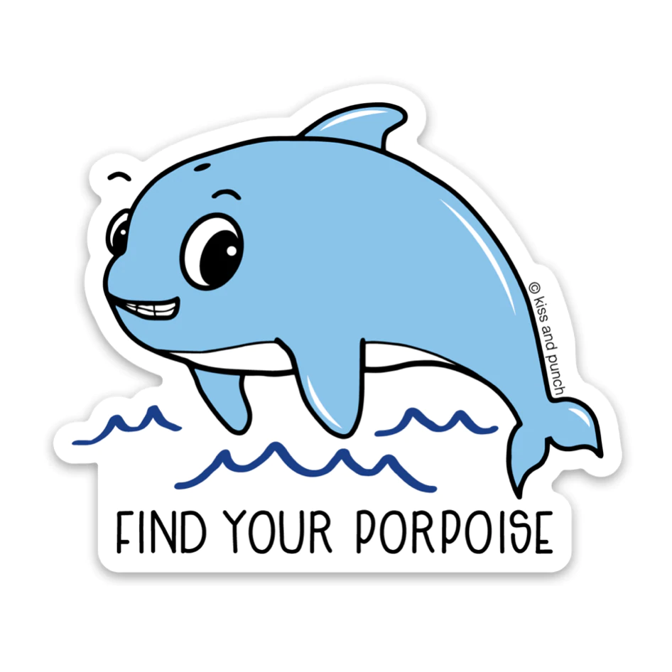 Find Your Porpoise Sticker