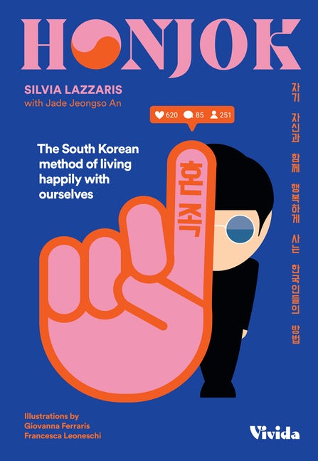 Honjok The South Korean Method Of Living Happily With Ourselves Book