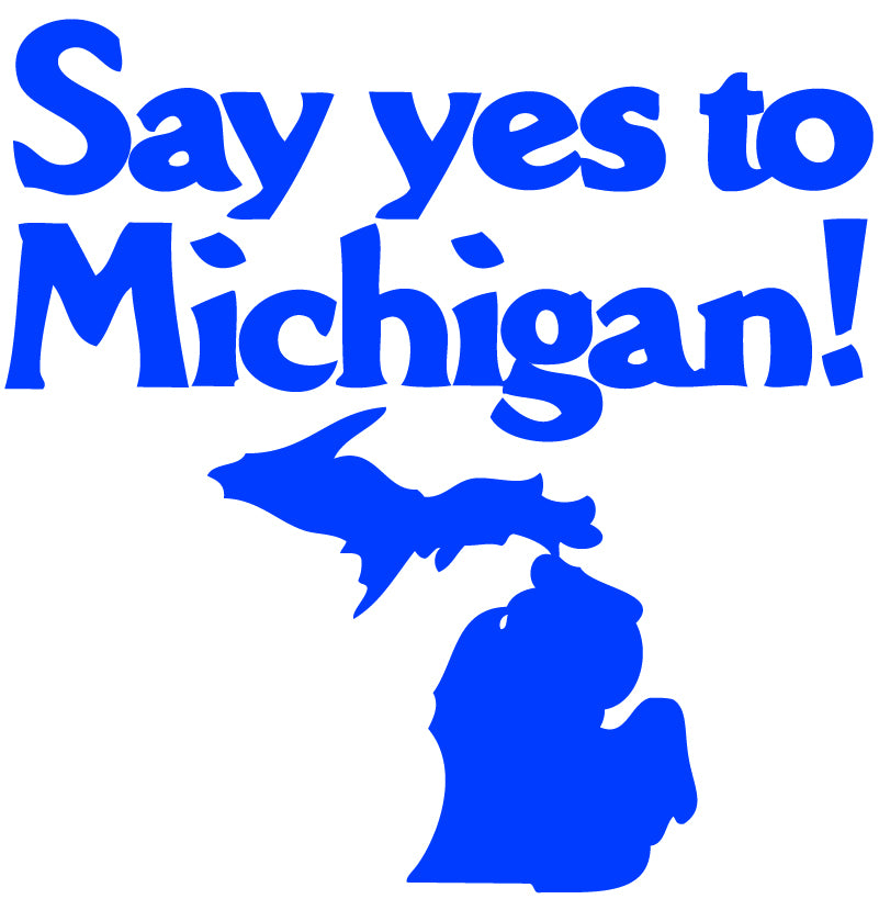 Say Yes To Michigan Vinyl Sticker