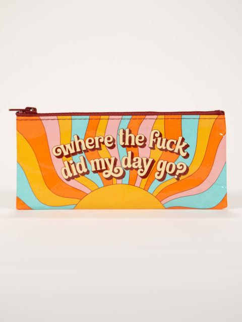 Where The Fuck Did My Day Go? Pencil Case